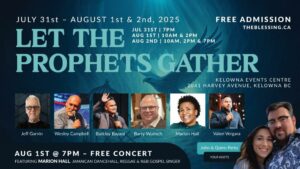 ***A CALL TO GATHER – KELOWNA BC JULY 31 – AUGUST 2***